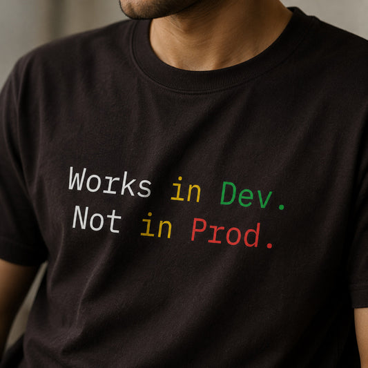 Works in Dev. Not in Prod. — Developer Regular Fit T-Shirt | QuixCloth