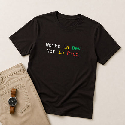 Works in Dev. Not in Prod. — Developer Regular Fit T-Shirt | QuixCloth